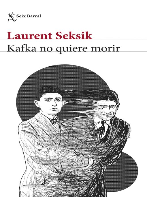 Title details for Kafka no quiere morir by Laurent Seksik - Available